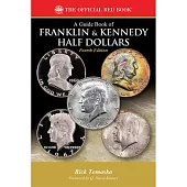 Guide Book of Franklin, Kenndy Half Dollars 4th Edition