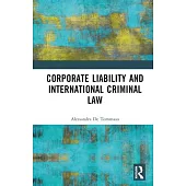 Corporate Liability and International Criminal Law