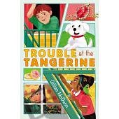 Trouble at the Tangerine