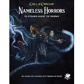 Nameless Horrors: Six Scenarios Across Time Against the Unknown