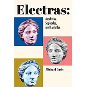 Electras: Aeschylus, Sophocles, and Euripides