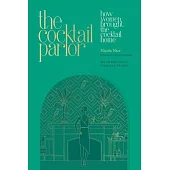 The Cocktail Parlor: How Women Brought the Cocktail Home