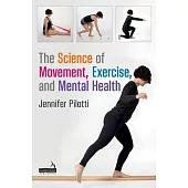 The Science of Movement, Exercise, and Mental Health
