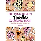 The Mindfulness Doodles Coloring Book: Adult Coloring and Doodling to Unwind and Relax
