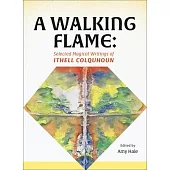 A Walking Flame: The Magical Writings of Ithell Colquhoun