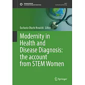 Modernity in Health and Disease Diagnosis: The Account from Stem Women