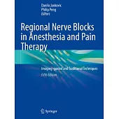 Regional Nerve Blocks in Anesthesia and Pain Therapy: Imaging-Guided and Traditional Techniques