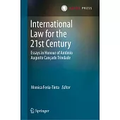 International Law for the 21st Century: Essays in Honour of Antônio Augusto Cançado Trindade