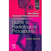 Chapman & Nakielny’s Guide to Radiological Procedures