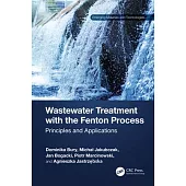 Wastewater Treatment with the Fenton Process: Principles and Applications