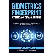 Biometrics Fingerprint Attendance Management: Increase Accountability and Security in Your Workplace