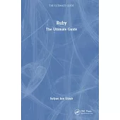 Ruby: The Ultimate Guide