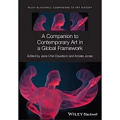 A Companion to Contemporary Art in a Global Framework
