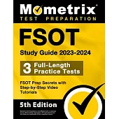 FSOT Study Guide 2023-2024 - 3 Full-Length Practice Tests, FSOT Prep Secrets with Step-by-Step Video Tutorials: [5th Edition]