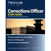 Corrections Officer Study Guide: Test Prep with Practice Questions for Correctional Exams