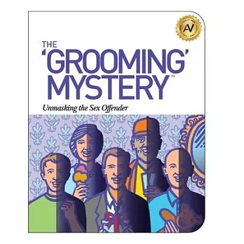 The Grooming Mystery: Unmasking the Sex Offender