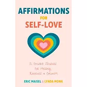 Affirmations for Self-Love: A Motivational Journal with Prompts for Self-Worth, Self-Acceptance, and Positive Self-Talk