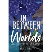 In Between Worlds: The Journey of the Famine Girls