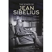 The Songs of Jean Sibelius: Poetry, Music, Performance