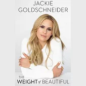 The Weight of Beautiful