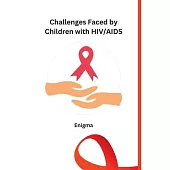 Challenges Faced by Children with HIV/AIDS
