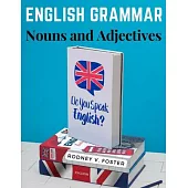 English Grammar: Nouns and Adjectives