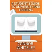A Student’s Guide To University And Learning: A University Guide For Psychology Students