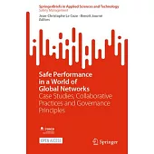 Safe Performance in a World of Global Networks: Case Studies, Collaborative Practices and Governance Principles