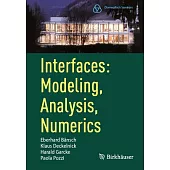 Interfaces: Modeling, Analysis, Numerics