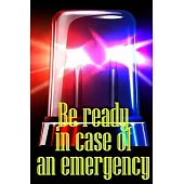 Be ready in case of an emergency: What to Do If a Family Emergency Occurs