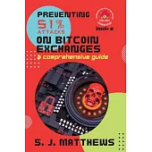 Preventing 51% Attacks on Bitcoin Exchanges: A Comprehensive Guide