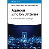 Aqueous Zinc Ion Batteries: Fundamentals, Materials and Design