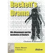 Beckett’s Drama: Mis-Movements and the Aesthetics of Gesture