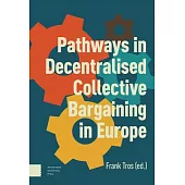Pathways in Decentralised Collective Bargaining in Europe