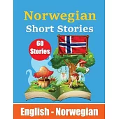 Short Stories in Norwegian English and Norwegian Stories Side by Side: Learn the Norwegian Language Norwegian Made Easy
