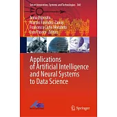 Applications of Artificial Intelligence and Neural Systems to Data Science