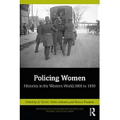 Policing Women: Histories in the Western World,1800 to 1950