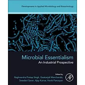 Microbial Essentialism: An Industrial Prospective