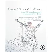 Putting AI in the Critical Loop: Assured Trust and Autonomy in Human-Machine Teams