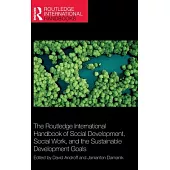 The Routledge International Handbook of Social Development, Social Work and the Social Development Goals