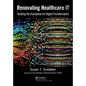 Renovating Healthcare It: Building the Foundation for Digital Transformation
