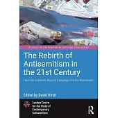 The Rebirth of Antisemitism in the 21st Century: From the Academic Boycott Campaign Into the Mainstream