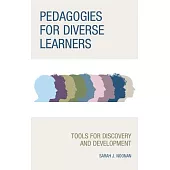 Pedagogies for Diverse Learners: Tools for Discovery and Development