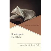 Marriage in the Bible: What Do the Texts Say?