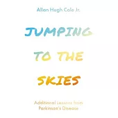 Jumping to the Skies: Additional Lessons from Parkinson’s Disease