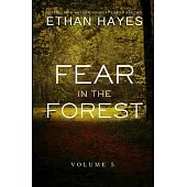 Fear in the Forest: Volume 5