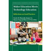 Maker Education Meets Technology Education: Reflections on Good Practices