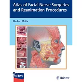 Atlas of Facial Nerve Surgeries and Reanimation Procedures