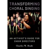 Transforming Choral Singing