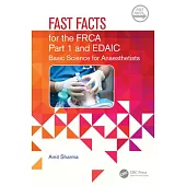 Fast Facts for the Primary Frca and Edaic: Basic Science for Anaesthetists